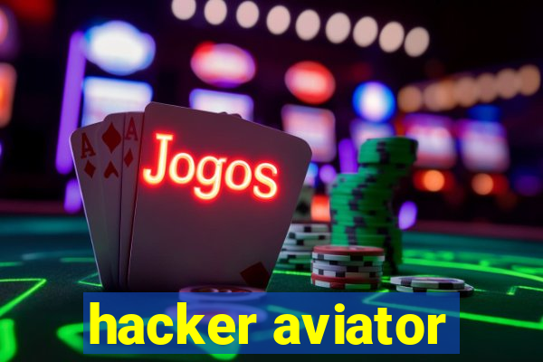 hacker aviator